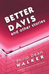 bokomslag Better Davis and Other Stories