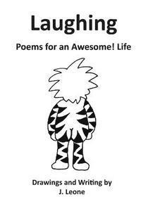 bokomslag Laughing: Poems For an Awesome! Life