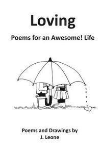 bokomslag Loving: Poems for an Awesome! Life