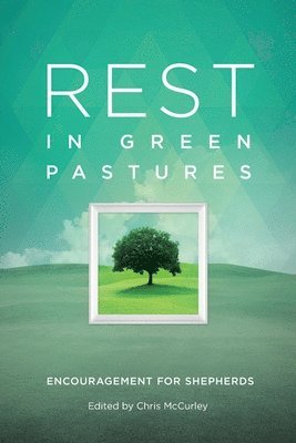 Rest in Green Pastures 1