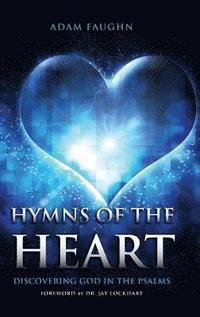 bokomslag Hymns of the Heart: Discovering God in the Psalms