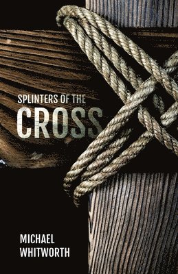 Splinters of the Cross 1