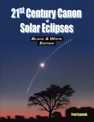 21st Century Canon of Solar Eclipses - Black & White Edition 1