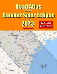 bokomslag Road Atlas for the Annular Solar Eclipse of 2023 - Color Edition