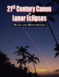bokomslag 21st Century Canon of Lunar Eclipses - Black and White Edition
