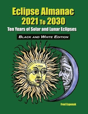 bokomslag Eclipse Almanac 2021 to 2030 - Black and White Edition