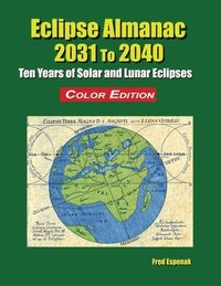 bokomslag Eclipse Almanac 2031 to 2040 - Color Edition