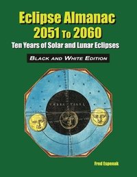 bokomslag Eclipse Almanac 2051 to 2060 - Black and White Edition