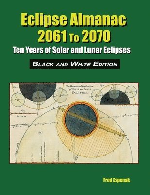 bokomslag Eclipse Almanac 2061 to 2070 - Black and White Edition