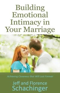 bokomslag Building Emotional Intimacy in Your Marriage