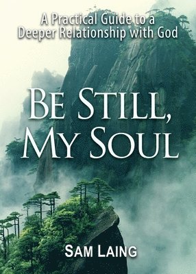 Sam Laing - Be Still, My Soul, Häftad
