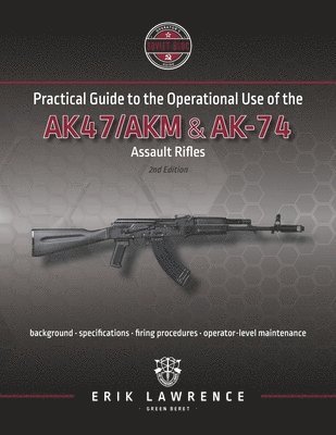 bokomslag Practical Guide to the Operational Use of the AK-47/AK74 Rifle