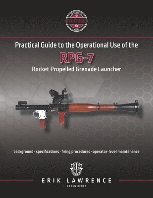 bokomslag Practical Guide to the Operational Use of the RPG-7