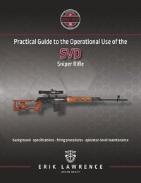 bokomslag Practical Guide to the Operational Use of the SVD Sniper Rifle