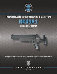 bokomslag Practical Guide to the Operational Use of the HK69A1 Grenade Launcher