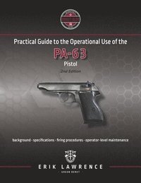 bokomslag Practical Guide to the Operational Use of the PA-63 Pistol