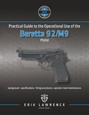 bokomslag Practical Guide to the Operational Use of the Beretta 92/M9 Pistol