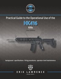 bokomslag Practical Guide to the Operational Use of the HK416