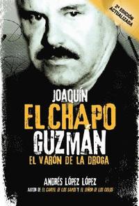 bokomslag Joaquin El Chapo Guzman: El Varon De La Droga / Joaquin 'El Chapo' Guzman: The Drug Baron