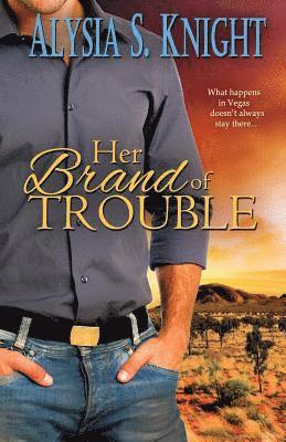 Her Brand of Trouble 1