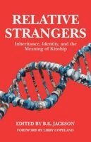 B K Jackson - Relative Strangers, Häftad