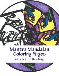 bokomslag Mantra Mandalas Coloring Pages Vol. 2: Circles of Healing