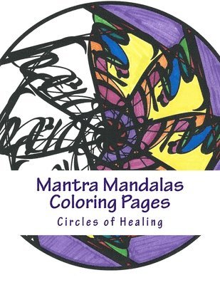 Mantra Mandalas Coloring Pages Vol. 2: Circles of Healing 1