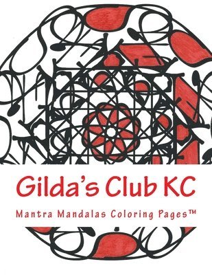 bokomslag Gilda's Club Kc: A Mantra Mandalas Coloring Pages(tm) - Special Edition