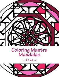 bokomslag Coloring Mantra Mandalas - Love