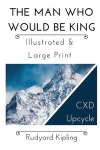 bokomslag Man Who Would Be King - Illustrated & Large Print
