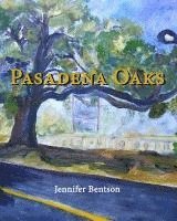Jennifer Bentson, Ginger Mayerson - Pasadena Oaks, Häftad