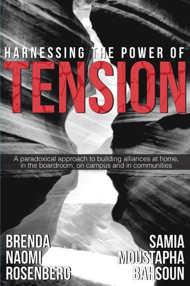 Brenda Naomi Rosenberg, Samia Moustapha Bahsoun - Harnessing the Power of Tension, Häftad