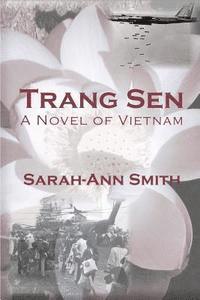 Sarah-Ann Smith - Trang Sen: A Novel of Vietnam, Häftad