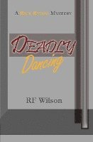 bokomslag Deadly Dancing: A Rick Ryder Mystery