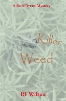 bokomslag Killer Weed: A Rick Ryder Mystery