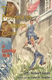 bokomslag The Mystery at Claggett Cove: A Lanky Tale