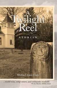 bokomslag A Twilight Reel