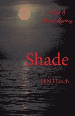 H N Hirsch, H. N. Hirsch - Shade, Häftad