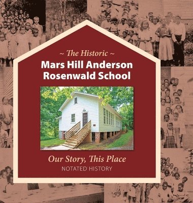 bokomslag The Historic Mars Hill Anderson Rosenwald School