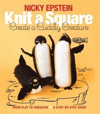 bokomslag Knit a Square, Create a Cuddly Creature