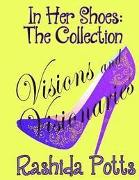 Rashida Potts, Iris M. Williams - In Her Shoes: Visions and Visionaries: Please Take a Seat: The PRPM Christian Guide to Bringing Your Life to Life, Häftad