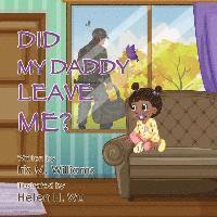 bokomslag Did My Daddy Leave Me? (Military Version)