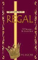 Iris M. Williams, Tyler Books Inc - The Right to be Regal: 365 Reasons to Stand Tall, Häftad