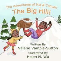 The Adventures of Kia and Taliyah: The Big Hill 1