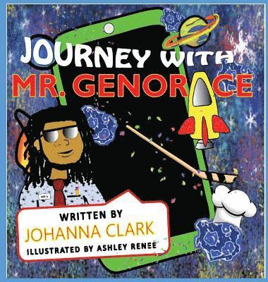 Johanna Clark, Iris M Williams - Journey With Mr. Genorace, Inbunden