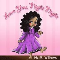Iris M. Williams - Love You, Night Night, Häftad
