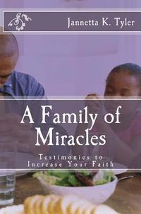 bokomslag A Family of Miracles: Testimonies to Increase Your Faith