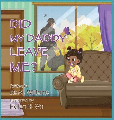 Iris M Williams - Did My Daddy Leave Me?, Inbunden