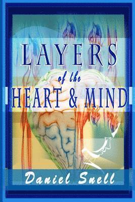 bokomslag Layers of the Heart and Mind: An In-depth Collection of Heartfelt Poems