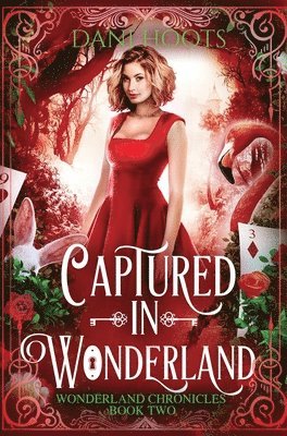 Dani Hoots - Captured in Wonderland, Inbunden